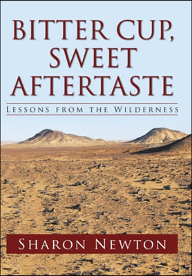 Bitter Cup, Sweet Aftertaste: Lessons from the Wilderness