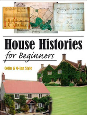 House Histories for Beginners