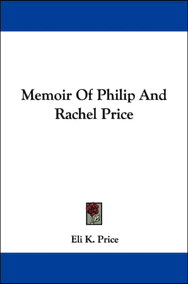 Memoir Of Philip And Rachel Price