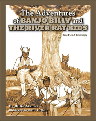 The Adventures of Banjo Billy and the River Rat Kids