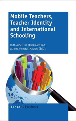 Mobile Teachers, Teacher Identity and International Schooling