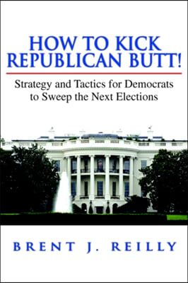 How to Kick Republican Butt!