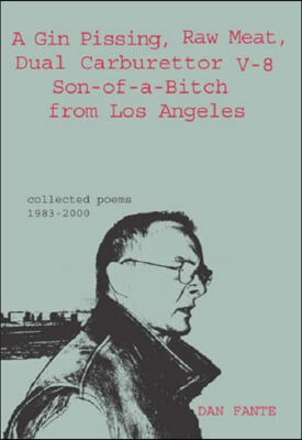 A Gin Pissing, Raw Meat, Dual Carburettor V-8 Son-of-a-Bitch from Los Angeles