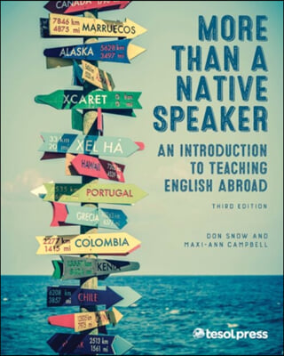 More Than a Native Speaker, Third Edition: An Introduction to Teaching English Abroad