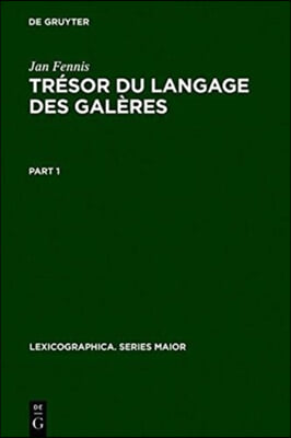 Tr?sor Du Langage Des Gal?res: Dictionnaire Exhaustif, Avec Une Introduction, Des Dessins Originaux de Ren? Burlet Et Des Planches de Jean-Antoine de