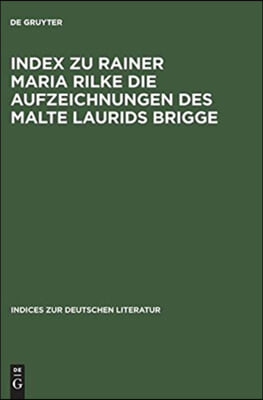 Index Zu Rainer Maria Rilke Die Aufzeichnungen Des Malte Laurids Brigge