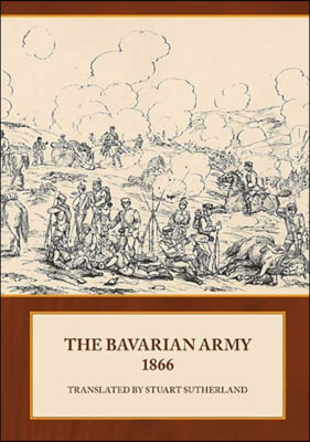 The Bavarian Army 1866