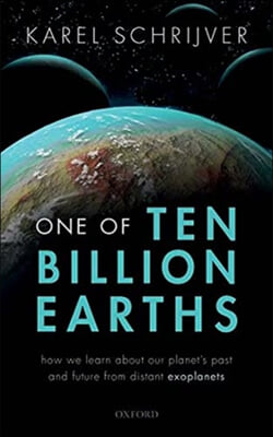 One of Ten Billion Earths: How We Learn about Our Planet's Past and Future from Distant Exoplanets
