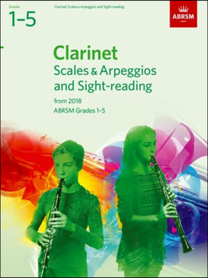 Clarinet Scales & Arpeggios and Sight-Reading, ABRSM Grades 1?5