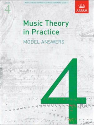 Music Theory in Practice Model Answers, Grade 4 (old)