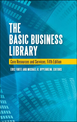 The Basic Business Library: Core Resources and Services