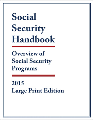 Social Security Handbook 2015: Overview of Social Security Programs