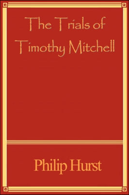 The Trials of Timothy Mitchell