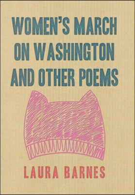 Women&#39;s March on Washington and Other Poems