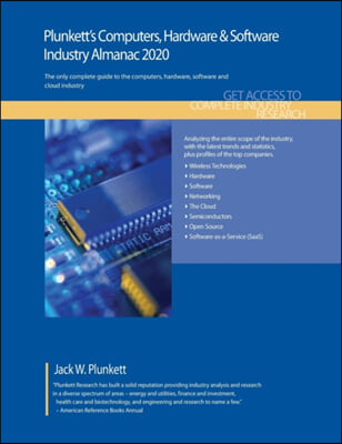 Plunkett&#39;s Computers, Hardware &amp; Software Industry Almanac 2020