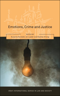 Emotions, Crime and Justice