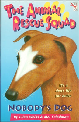 The Animal Rescue Squad - Nobody's Dog