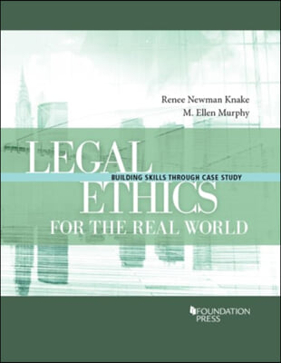 Legal Ethics for the Real World