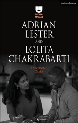 Adrian Lester and Lolita Chakrabarti: A Working Diary