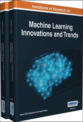 Handbook of Research on Machine Learning Innovations and Trends