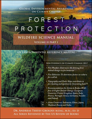 Global Environmental Awareness on Climate Change: Forest Protection - Wildfire Science Manual: Volume 2: Part 1