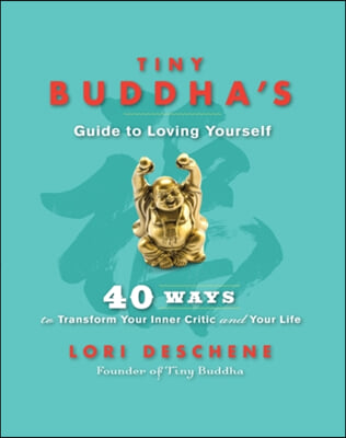 Tiny Buddha's Guide to Loving Yourself