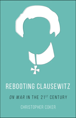 The Rebooting Clausewitz