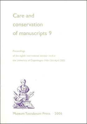 Care and Conservation of Manuscripts 9