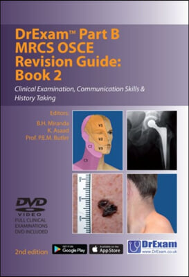 Drexam Part B Mrcs OSCE Revision Guide Book 2: Clinical Examination, Communication Skills & History Taking