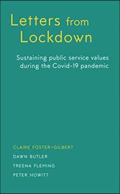 Letters from Lockdown: Sustaining Public Service Values During the Covid-19 Pandemic