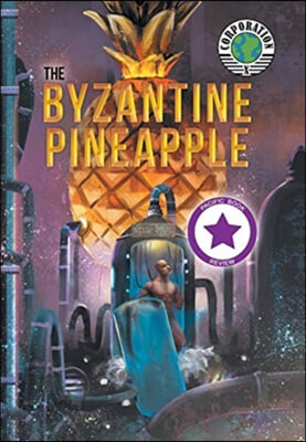 The Byzantine Pineapple With Corporation X