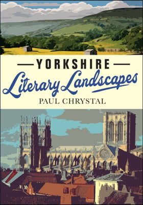 Yorkshire Literary Landscapes