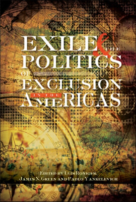 Exile and the Politics of Exclusion in the Americas