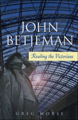 John Betjeman: Reading the Victorians