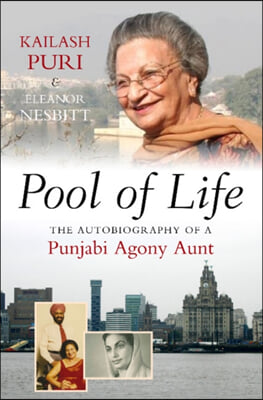 Pool of Life: The Autobiography of a Punjabi Agony Aunt