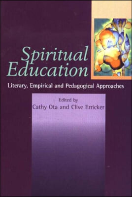 Spiritual Education: Literary, Empirical and Pedagogical Approaches