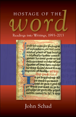 Hostage of the Word: Readings Into Writings, 1993-2013