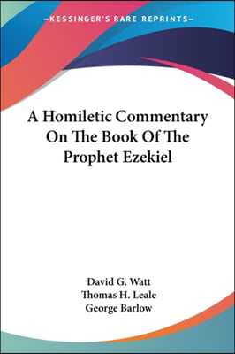 A Homiletic Commentary on the Book of the Prophet Ezekiel