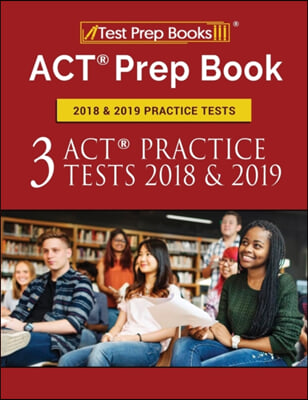 ACT Prep Book 2018 &amp; 2019 Practice Tests: 3 ACT Practice Tests 2018 &amp; 2019 (Paperback)