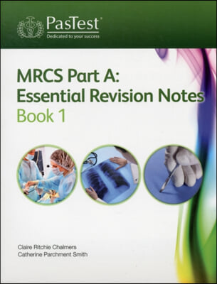 MRCS Part A: Essential Revision Notes