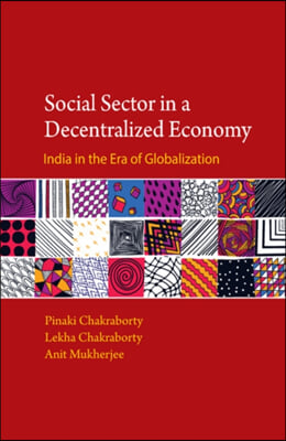 Social Sector in a Decentralized Economy: India in the Era of Globalization