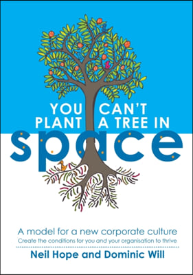 You Can&#39;t Plant a Tree in Space