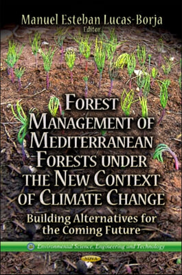 Forest Management of Mediterranean Forests Under the New Context of Climate Change