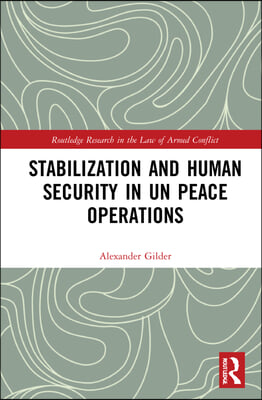 Stabilization and Human Security in UN Peace Operations