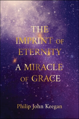 The Imprint of Eternity: A Miracle of Grace