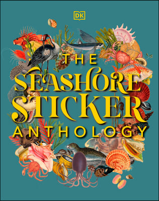 The Seashore Sticker Anthology: With More Than 1,000 Vintage Stickers