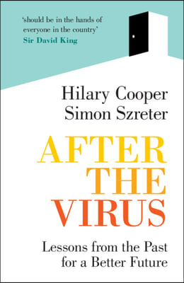 After the Virus: Lessons from the Past for a Better Future