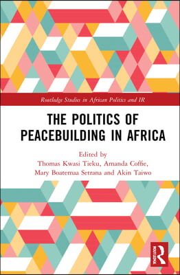 Politics of Peacebuilding in Africa