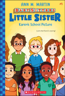 Karen&#39;s School Picture (Baby-Sitters Little Sister #5): Volume 5