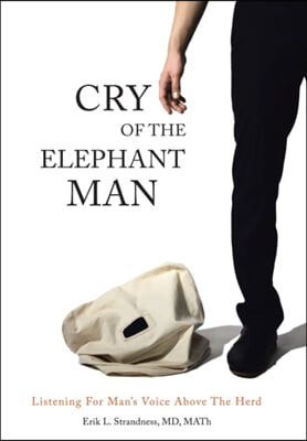 Cry of the Elephant Man: Listening for Man&#39;s Voice Above the Herd